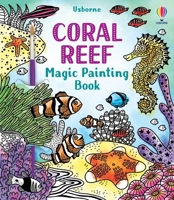 Magic Painting Coral Reef (Magic Painting Books) 1805070622 Book Cover
