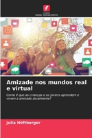 Amizade nos mundos real e virtual (Portuguese Edition) 6209527779 Book Cover