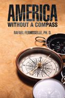 America Without a Compass 1491786914 Book Cover