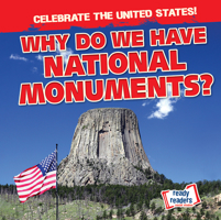 Why Do We Have National Monuments? 1482471051 Book Cover