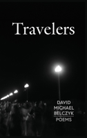 Travelers: Poems 1939530350 Book Cover