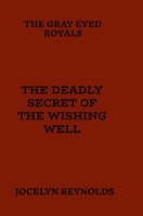 The Deadly Secret of The Wishing Well 1300352787 Book Cover