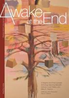 Awake at the End:: A Heights Arts Poet Laureate Anthology 1933964219 Book Cover