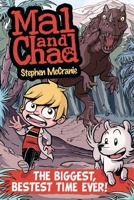 Mal and Chad: The Biggest, Bestest Time Ever! B00A7K9Y4Q Book Cover