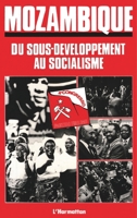 Mozambique: Du sous-développement au socialisme 2858022895 Book Cover