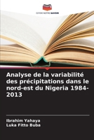 Analyse de la variabilité des précipitations dans le nord-est du Nigeria 1984-2013 (French Edition) 6208914612 Book Cover