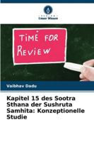 Kapitel 15 des Sootra Sthana der Sushruta Samhita: Konzeptionelle Studie 620931452X Book Cover