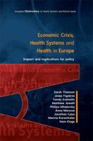 Economic Crisis, Health Systems and Health in Europe: Impact and Implications for Policy 033526400X Book Cover