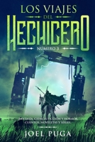 Los Viajes del Hechicero número 3: Fantasía, Ciencia Ficción y Horror. Cuentos, Noveletas y Series. B0BTVJ8PH1 Book Cover