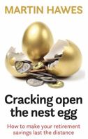 Cracking Open the Nest Egg: How to make your retirement savings last the distance 199000346X Book Cover