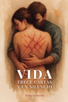 Vida: Trece cartas y un silencio (Spanish Edition) B0FQ39LD15 Book Cover