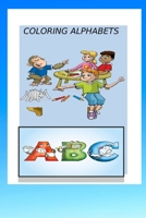 COLORING ALPHABETS: this book  one of a kind B087R3WH1L Book Cover