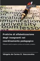 Pratiche di alfabetizzazione degli insegnanti nel coordinamento pedagogico: Riflessioni sulla formazione continua nel contesto scolastico (Italian Edition) 6208809142 Book Cover