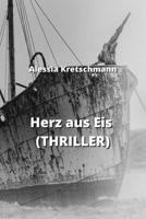 Herz aus Eis (THRILLER) 9877821745 Book Cover