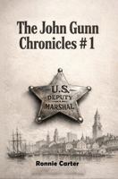 The John Gunn Chronicles #1 B0GWQFWX7X Book Cover
