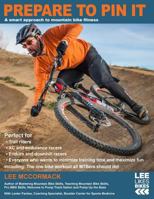 Prepare to Pin It: A smart approach to mountain bike fitness 0974566055 Book Cover