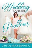 Wedding Planner Problems 0994973608 Book Cover