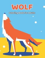 Wolf Coloring Book For Adults: 50 Unique Wolf Designs for Relaxation And Stress Relieving | Gift for Adults and Teens.Vol-1 B08W7DWHFC Book Cover