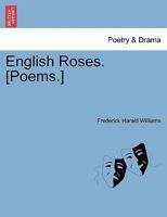 English Roses. [Poems.] 1241117179 Book Cover