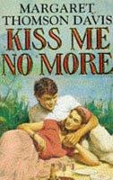 Kiss Me No More 0099353512 Book Cover