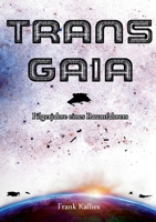 Trans Gaia (German Edition) 374972122X Book Cover