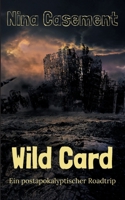 Wild Card: Ein postapokalyptischer Roadtrip (German Edition) 3752625228 Book Cover