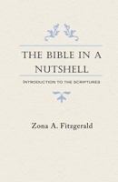 The Bible in a Nutshell: Introduction to the Scriptues 1544017898 Book Cover