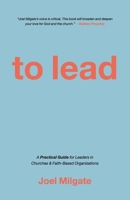 To Lead: A Practical Guide for Leaders in Churches & Faith-Based Organizations 196067854X Book Cover
