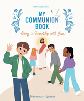 My Communion Book: Living in Friendship with Jesus 1621648567 Book Cover