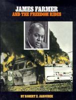 James Farmer and the Freedom Rides (Gateway Civil Rights) 1562943812 Book Cover