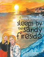 Queen Vernita sleeps by the sandy fireside 1960546058 Book Cover