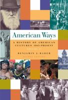 American Ways: A History of American Cultures, 1865 to Present Volume II 0495030090 Book Cover