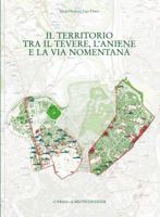 Il Territorio Tra Il Tevere, l'Aniene E La Via Nomentana: Municipio II, Parte 2 888265530X Book Cover