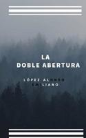La Doble Abertura 1794638598 Book Cover