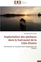 Implantation Des Paacheurs Dans Le Sud-Ouest de La Cate D'Ivoire 3838182065 Book Cover