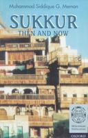 Sukkur: Then and Now 0195790693 Book Cover