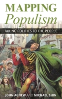 Mapping Populism: Taking Politics to the People 1538124025 Book Cover
