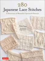 280 Japanese Lace Stitches: A Dictionary of Beautiful Openwork Patterns 0804854041 Book Cover