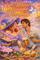The Witch's Comical Love Story (Bewitched) B0H9KZT85R Book Cover