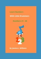 Learn Numbers with Little Drummers 21-40 B09CGKTL21 Book Cover