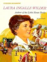 Laura Ingalls Wilder: Author of the Little House Books (Rookie Biographies) 0516442120 Book Cover