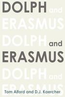 Dolph and Erasmus 0557374510 Book Cover