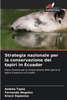 Strategia nazionale per la conservazione dei tapiri in Ecuador 6207038347 Book Cover