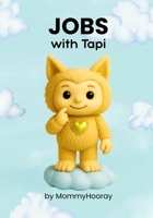 Jobs With Tapi: Learn Jobs - Tapi's Way! (Learn With Tapi) 1972071068 Book Cover