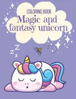 Coloring book Magic and Fantasy Unicorn: Kidscoloring Books B08WZ8X7H4 Book Cover