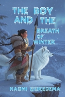 The Boy and the Breath of Winter (Tales from North America) B0FR388PZC Book Cover