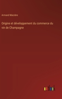 Origine et développement du commerce du vin de Champagne (French Edition) 3563213658 Book Cover