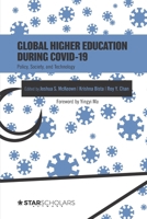 Global Higher Education During COVID-19: Policy, Society, and Technology 1736469967 Book Cover