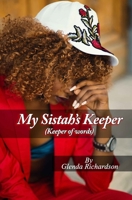 My Sistah's Keeper (Keeper of words) 0988572923 Book Cover