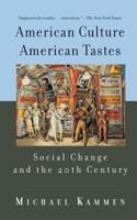 American Culture, American Tastes: Social Change and the Twentieth Century 0465037291 Book Cover
